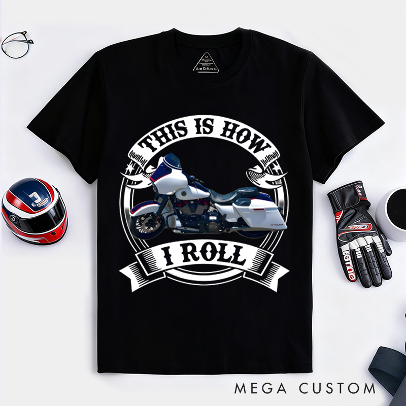 Personalized Classic T-Shirt Custom This Is How I Roll Motorcycle T-Shirt Husband Gift Shirt