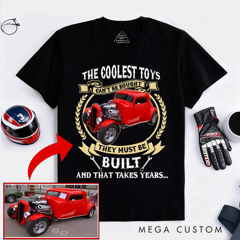 Personalized Classic T-Shirt Custom The Coolest Toys Are Built Design T-Shirt Husband Gift Shirt