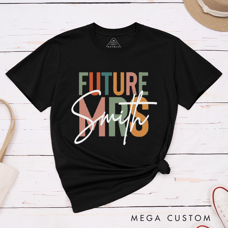 Personalized Colorful Future Mrs Fiancee Engagement Fiancée Classic T-Shirt