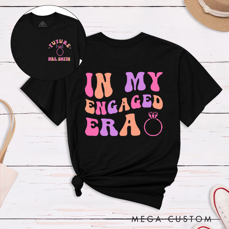 Personalized Vibrant Colors In My Engaged Era Future Mrs with Ring Fiancee Engagement Fiancée Classic T-Shirt