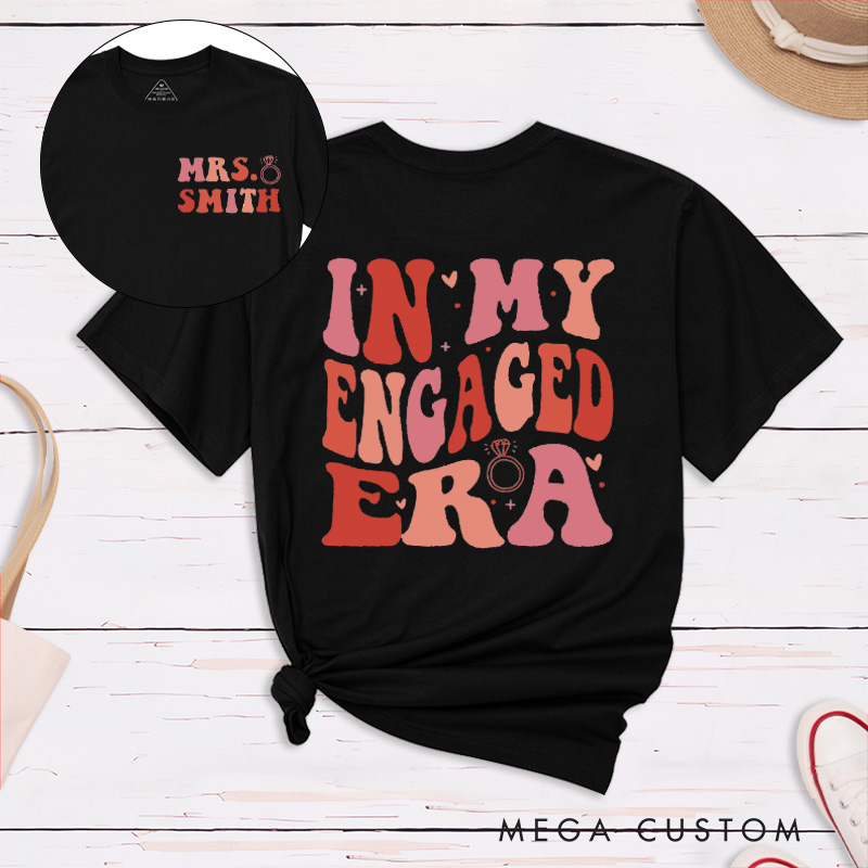 Personalized Warm Colors In My Engaged Era Future Mrs with Ring Fiancee Engagement Fiancée Classic T-Shirt