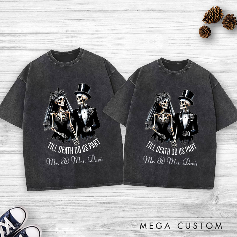 Personalized Til Death Do Us Part Skeleton Bride and Groom Matching Wedding Couple Washed T-Shirt