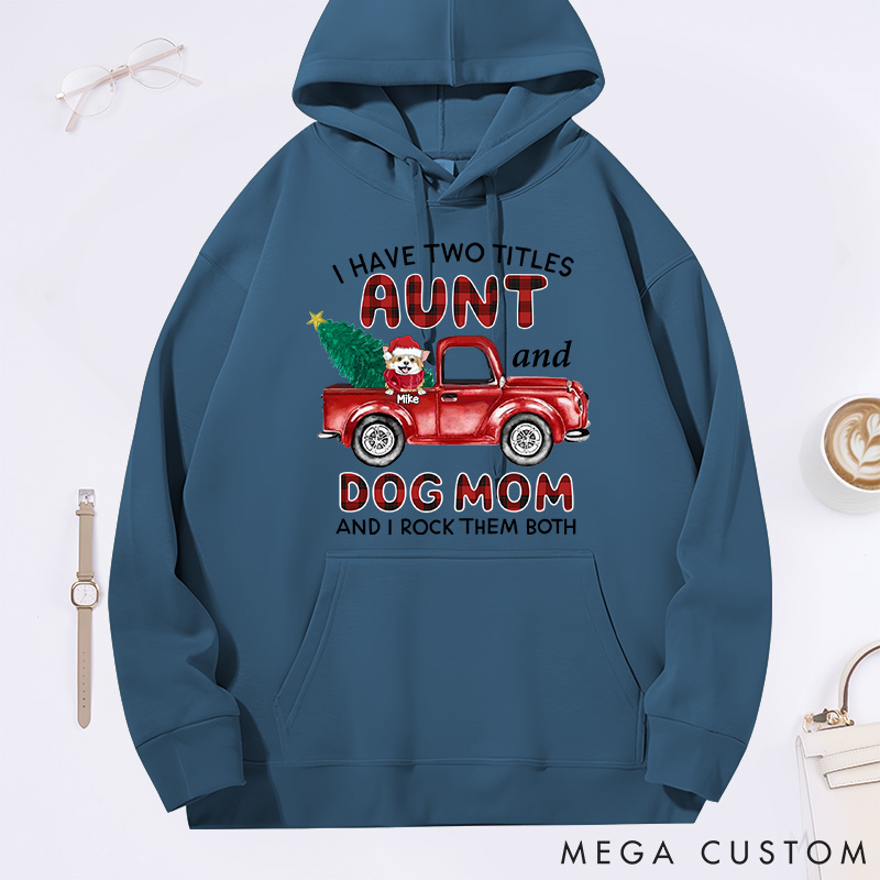 Personalized Dog Lover I have Two Titles Aunt and Dog Mom and I Rock Them both Classic Hoodies