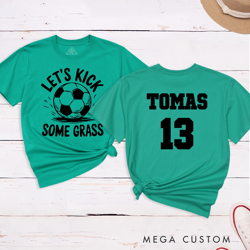 Personalized “Let's Kick Some Grass”Soccer T-Shirt with Custom Name