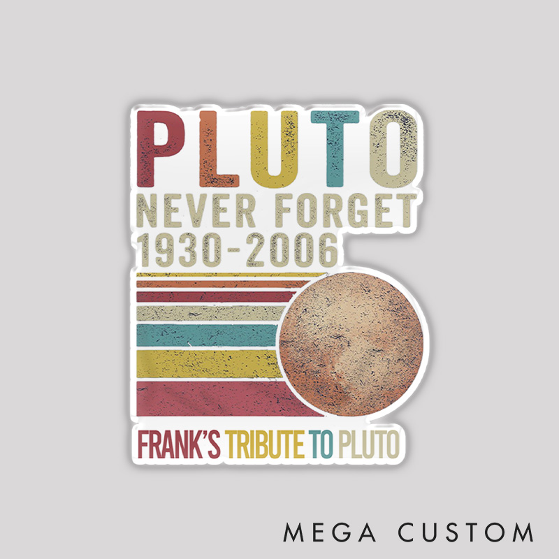 Personalized Pluto Never Forget Retro Style Refrigerator Magnets Funny Dwarf Planet Astronomy Lovers  Magnets Gift for Nerd Geek 