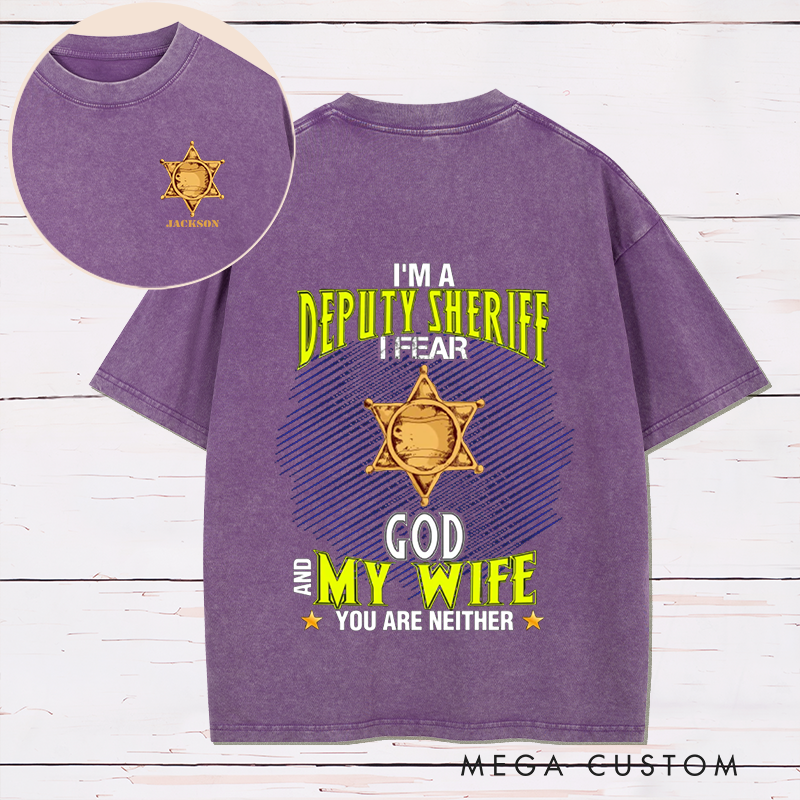 Personalized Deputy Sheriff Washed T Shirt with Humorous Design Gift for Police Officer