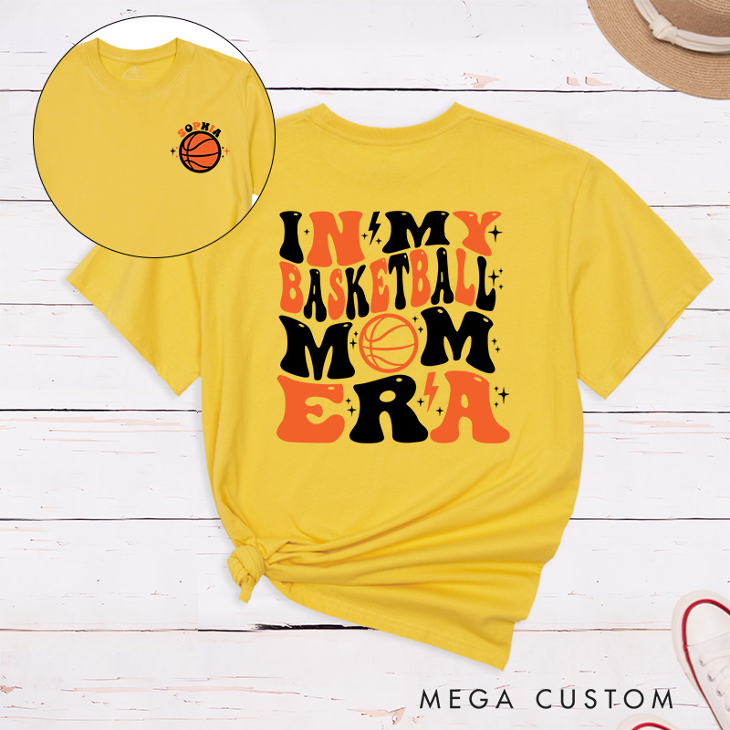 Personalized Basketball Mom T Shirt with Custom Name on Front and Bold In My Basketball Mom Era Graphic on Back Perfect for Proud Sports Moms