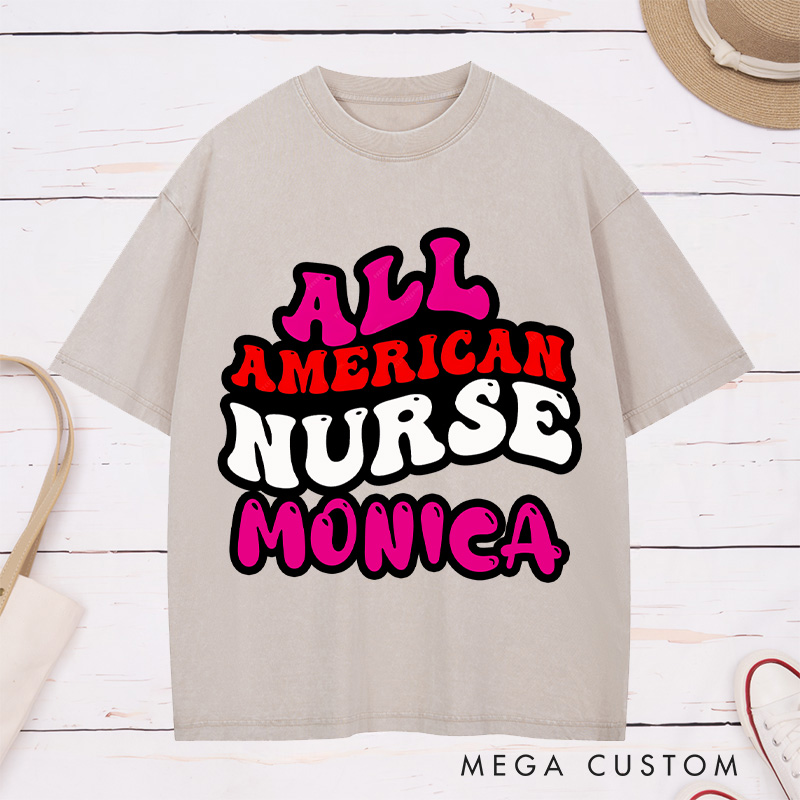 Personalized Nurse Washed T-Shirt Customized All American Nurse Design Washed T-Shirt 