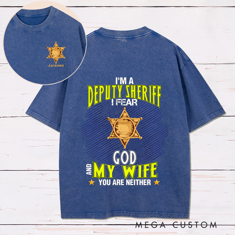 Personalized Deputy Sheriff Washed T Shirt with Humorous Design Gift for Police Officer