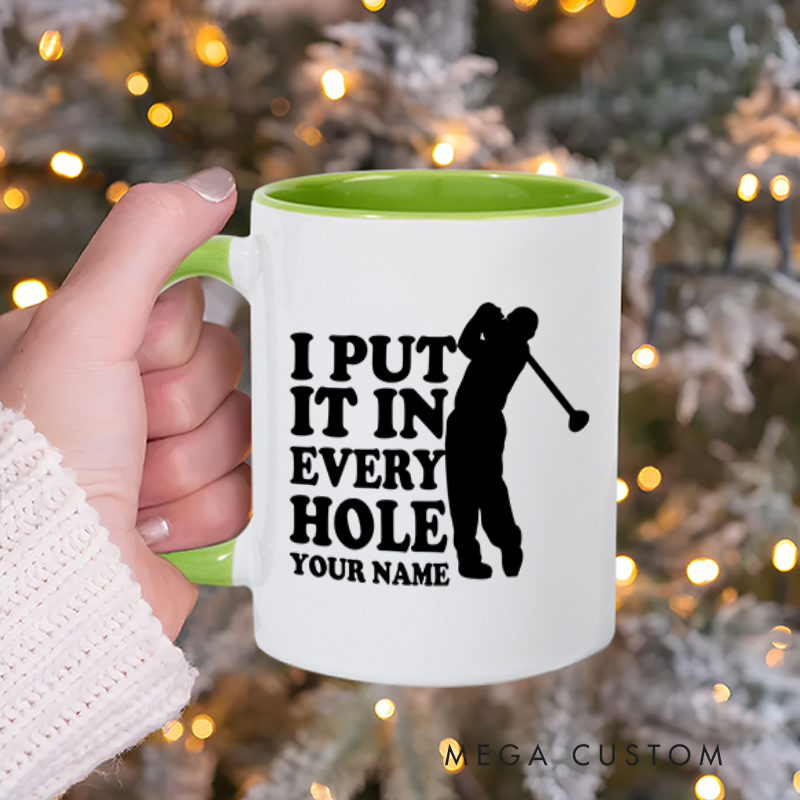 Personalized golf mug with custom name featuring a funny I Put It in Every Hole design perfect for golf lovers and gifts
