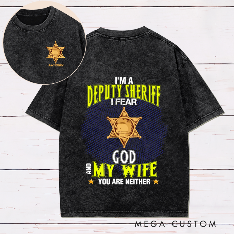 Personalized Deputy Sheriff Washed T Shirt with Humorous Design Gift for Police Officer