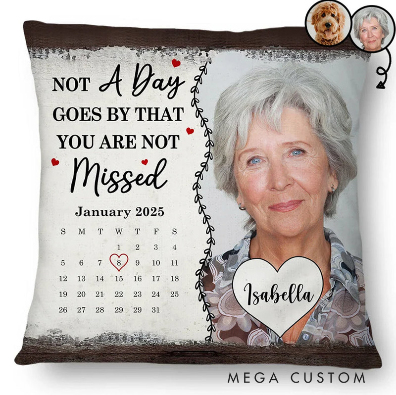 Personalized Photo Calendar Throw Pillow Not A Day Goes By That You Are Not Missed Memorial Pillow Sympathy Gift for Family Members