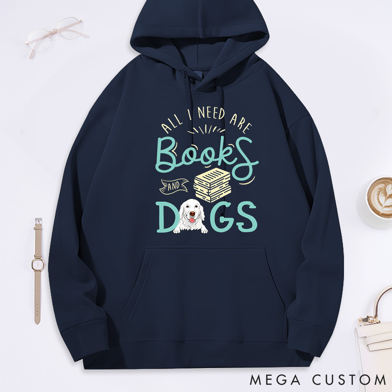 Personalized Dog Lover all I Need are Books and Dogs Classic Hoodies
