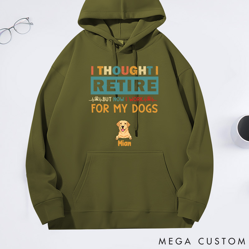 Personalized Dog Lover Thought Retire but Now I Work for My Dogs Classic Hoodies