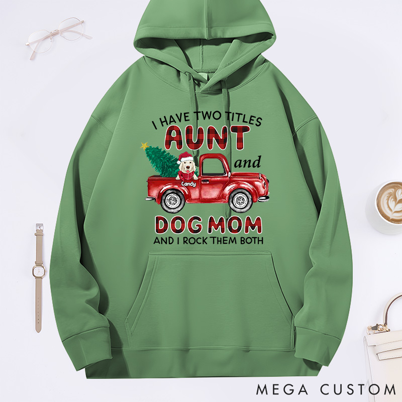 Personalized Dog Lover I have Two Titles Aunt and Dog Mom and I Rock Them both Classic Hoodies