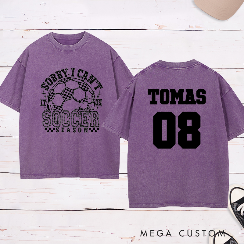 Personalized "Sorry I Can't, It's Soccer Season" Washed T-Shirt with Custom Team Name and Number