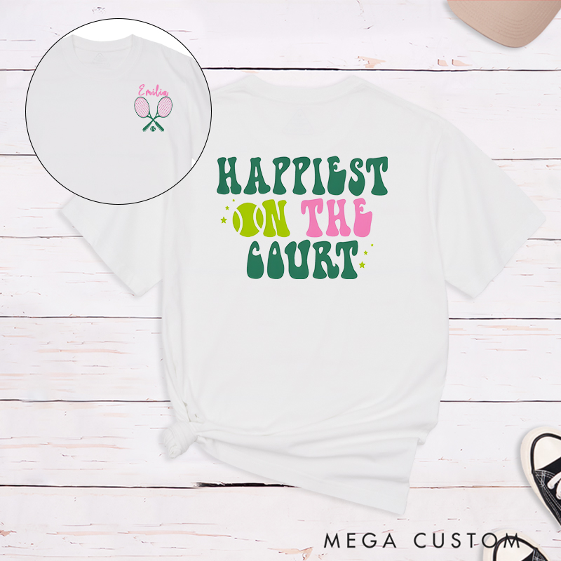 Personalized Tennis T-Shirt with "Happiest on the Court" Design and Custom Name