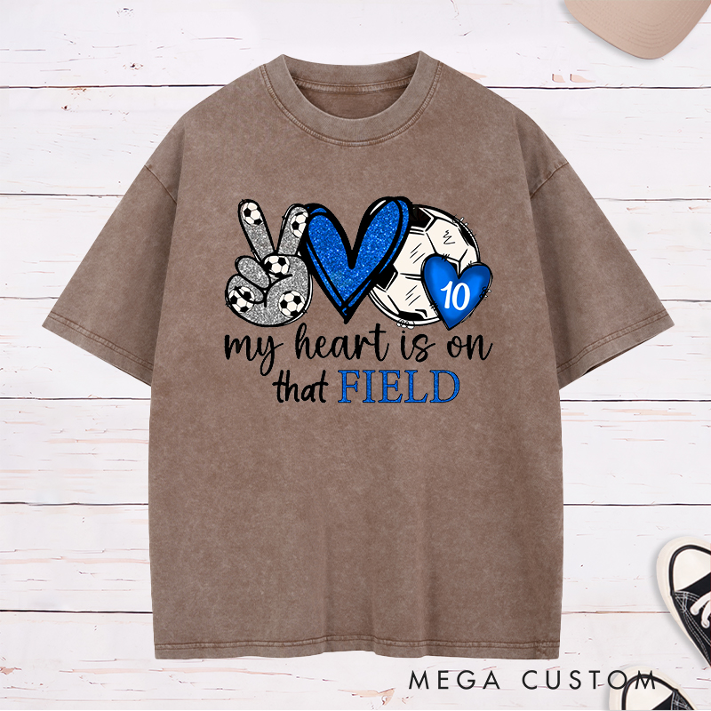 Personalized "My Heart is on That Field" Soccer Washed T-Shirt with Custom Player Number