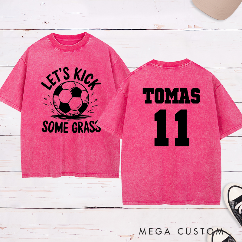 Personalized “Let's Kick Some Grass”Soccer Washed T-Shirt with Custom Name