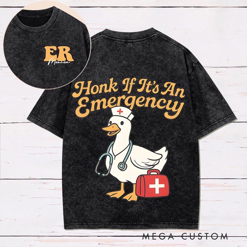 Personalized Two Sides Printed Washed T-Shirt Customized Honk If It's an Emergency Nurse Goose Design Washed T-Shirt 