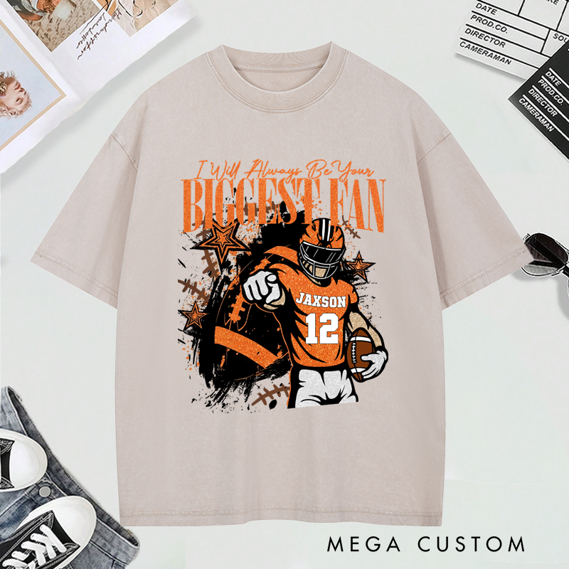 Personalized Football Graphic T Shirt Ill Always Be Your Biggest Fan Design Custom Sports Tee