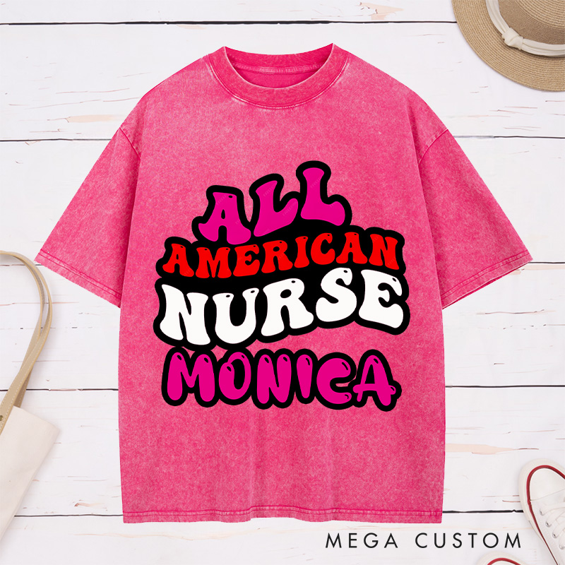 Personalized Nurse Washed T-Shirt Customized All American Nurse Design Washed T-Shirt 