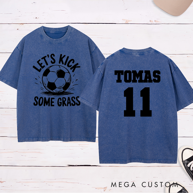 Personalized “Let's Kick Some Grass”Soccer Washed T-Shirt with Custom Name
