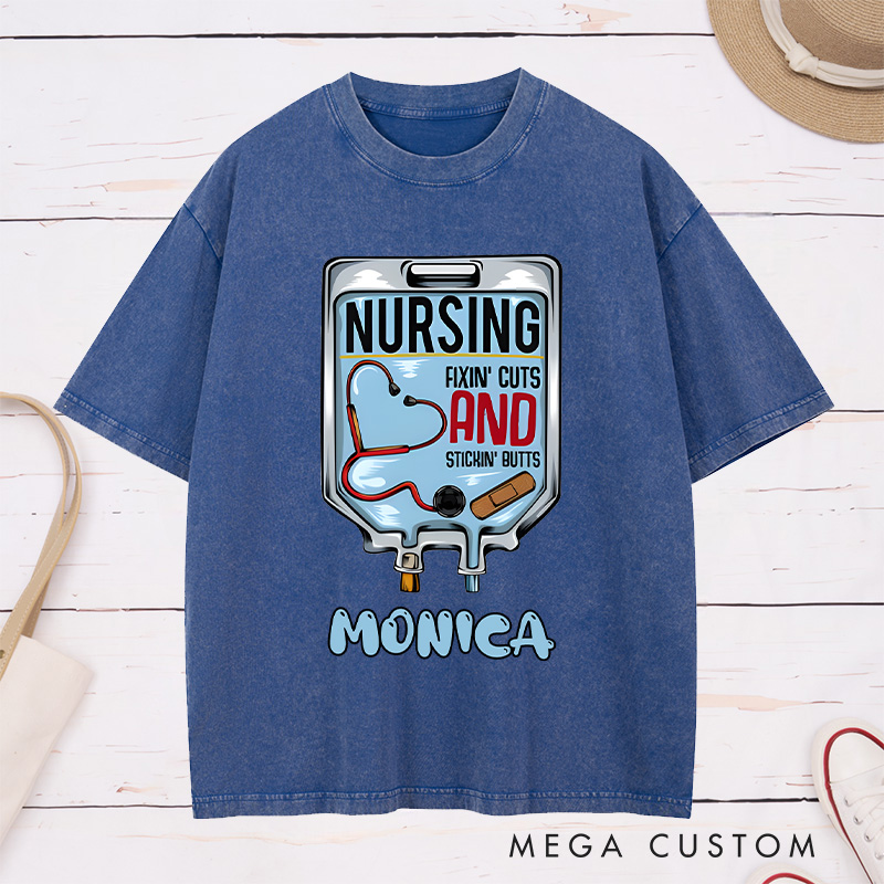 Personalized Nurse Washed T-Shirt Customized Nursing Fixin' Cuts and Stickin' Butts Design Washed T-Shirt 