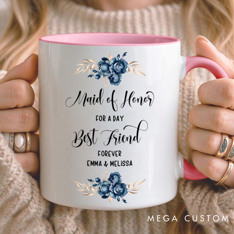 Personalized Maid of Honor for a Day Best Friend Forever Mug Bridesmaid Blue Floral Bachelorette Party Mug Bridesmaid Proposal Gift Bridal Shower Mug