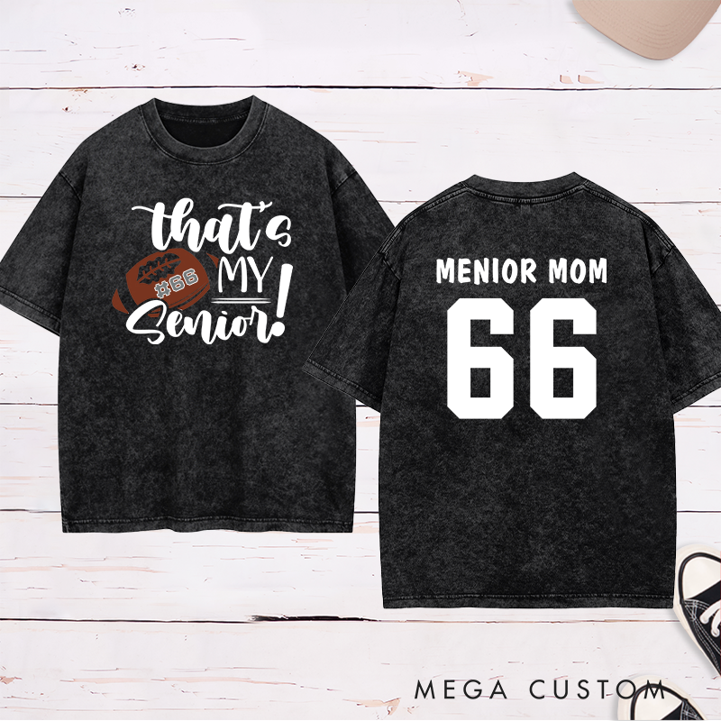 Personalized American Football and Rugby Senior Washed T-Shirts with Custom Name and Number-That's My Senior