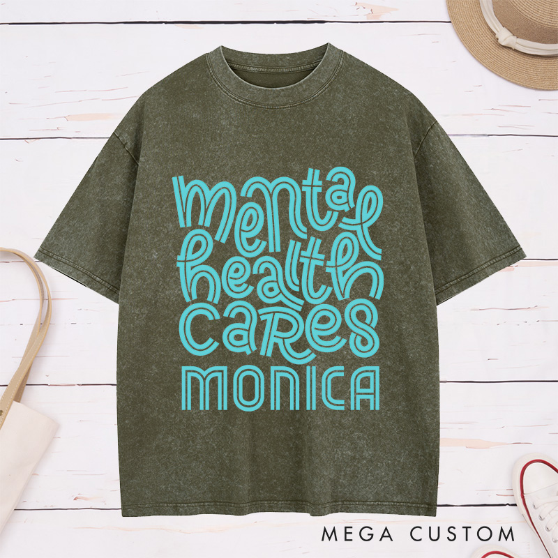 Personalized Nurse Washed T-Shirt Customized Mental Health Cares Design Washed T-Shirt 