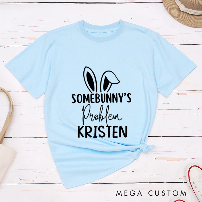 Personalized Funny Somebunny and Somebunny's Problem Matching Couple Easter Bunny T-Shirt
