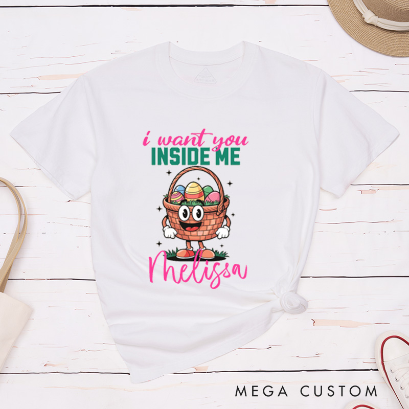 Personalized I Want You Inside Me You Make Me Hard Funny Easter Couple Matching T-Shirt