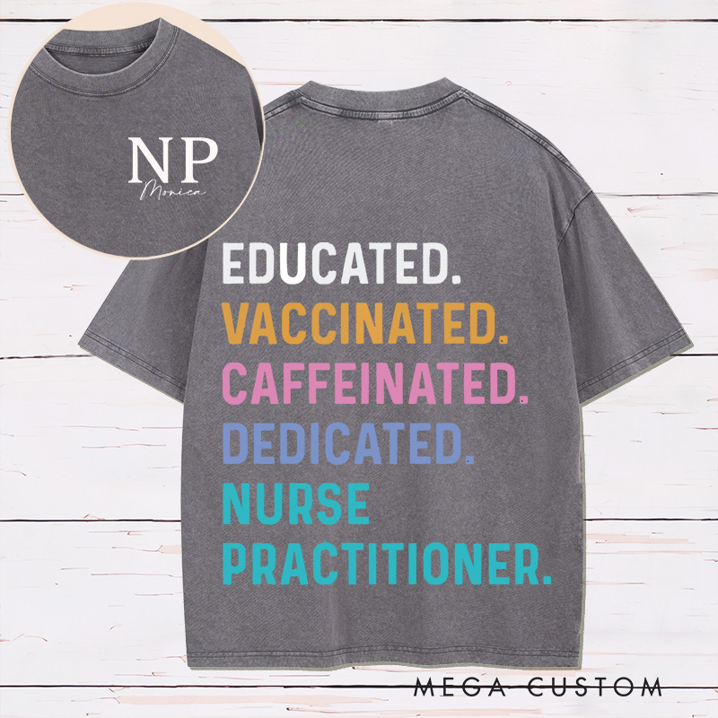 Personalized Two Sides Printed Washed T-Shirt Customized Nurse Practitioner Design Washed T-Shirt 