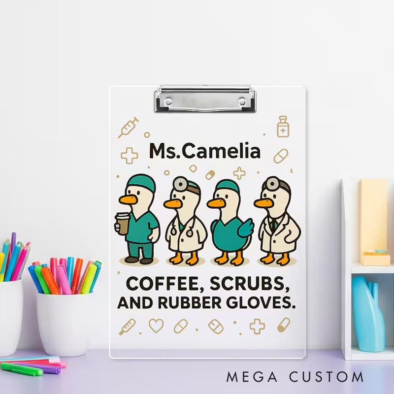 Personalized Nurse Clipboard Coffee Scrubs and Rubber Gloves Funny Goose Medical Gift Acrylic Clipboard for Nurse and Doctor