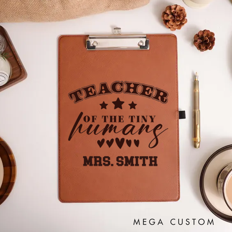 Personalized Leather Clipboard for Teachers Cute Teacher of the Tiny Humans Design Clipboard Stylish and Practical Gift for Teachers