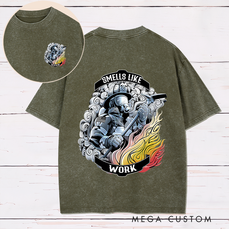 Personalized Firefighter Washed T-Shirt Smells Like Work Design Gift for Firefighters