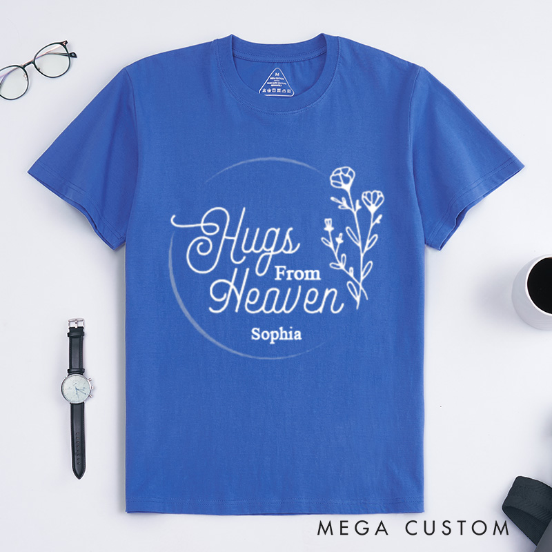 Personalized Sympathy Gift T-shirt Hugs From Heaven with Custom Name for Loss of Loved One