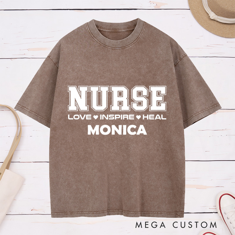 Personalized Nurse Washed T-Shirt Customized Love Inspire Heal Design Washed T-Shirt 