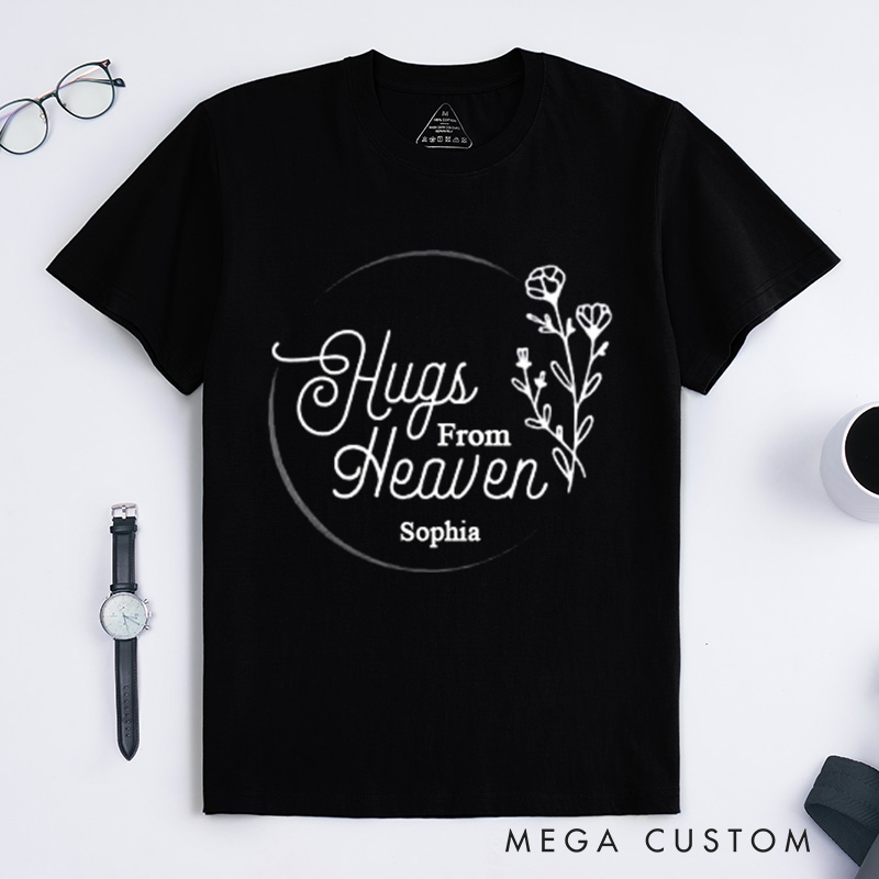 Personalized Sympathy Gift T-shirt Hugs From Heaven with Custom Name for Loss of Loved One