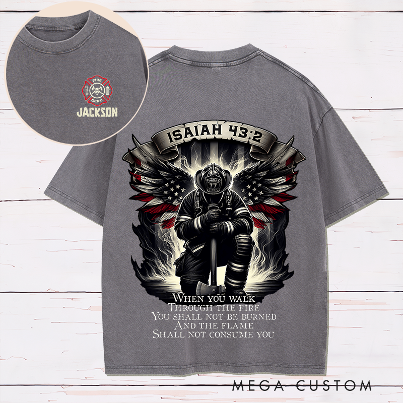 Personalized Firefighter Washed T-Shirt Isaiah 43 2 Design Inspirational Gift for Firefighters