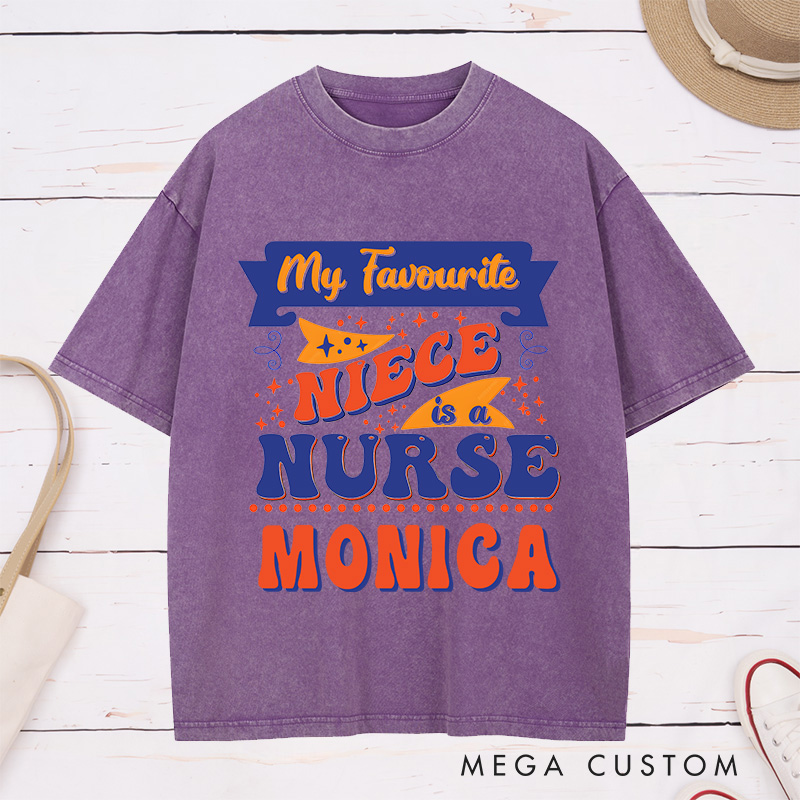 Personalized Nurse Washed T-Shirt Customized My Favorite Niece is a Nurse Design Washed T-Shirt 