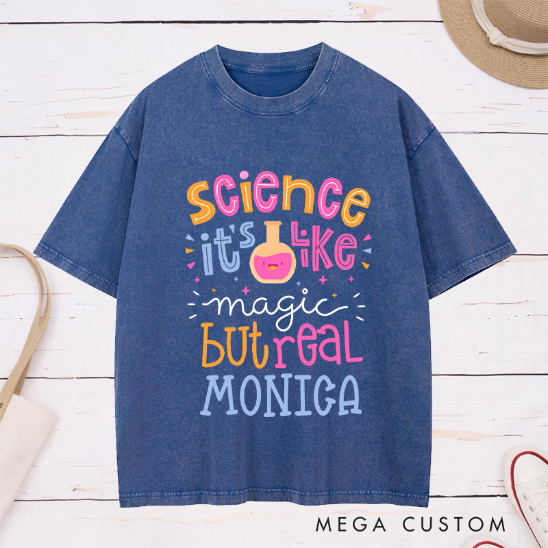 Personalized Nurse Washed T-Shirt Customized Science It's Like Magic But Real Design Washed T-Shirt 
