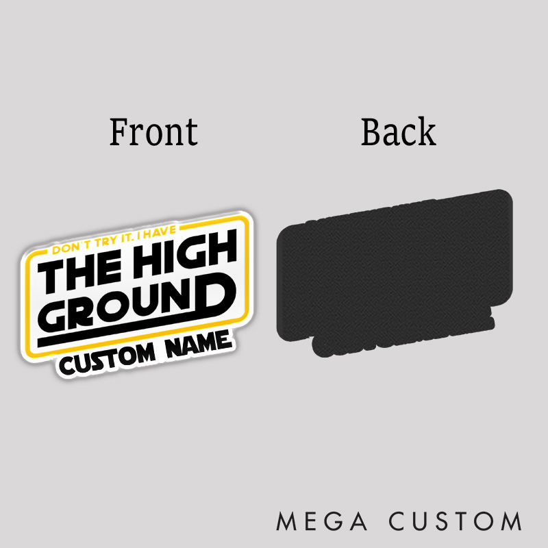 Personalized The High Ground Refrigerator Magnets Don't Try It I Have the High Ground Magnets Gift for Nerd Geek 