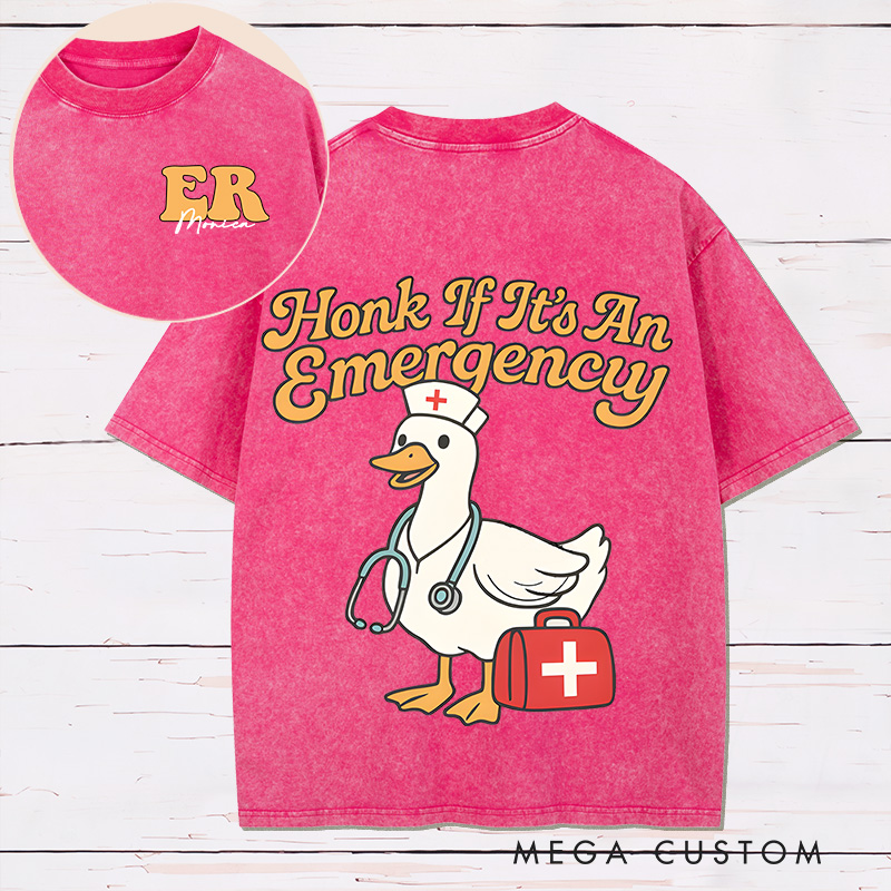 Personalized Two Sides Printed Washed T-Shirt Customized Honk If It's an Emergency Nurse Goose Design Washed T-Shirt 