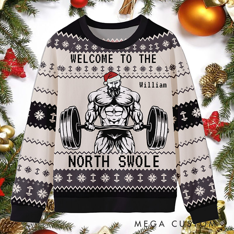 Personalized Fitness Gymer Welcome To The North Swole Ugly Sweater Custom Festive Holiday Sweatshirt Funny Christmas Party Outfit for Gym Lovers