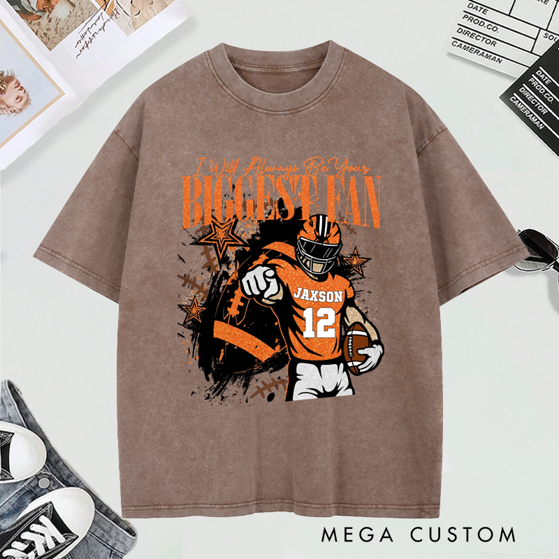 Personalized Football Graphic T Shirt Ill Always Be Your Biggest Fan Design Custom Sports Tee