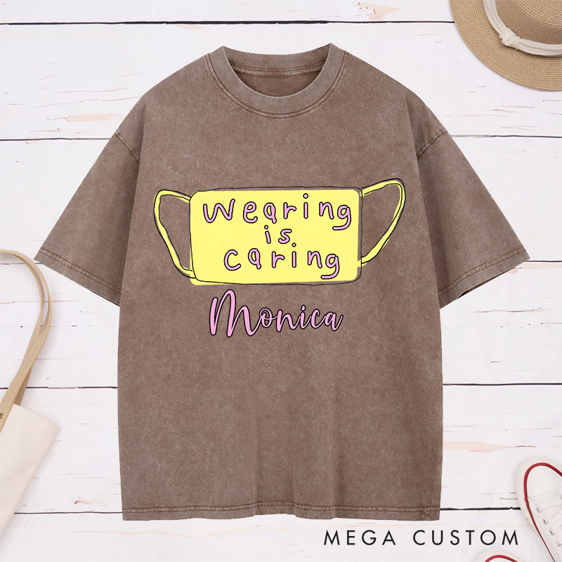 Personalized Nurse Washed T-Shirt Customized Wearing is Caring Design Washed T-Shirt 