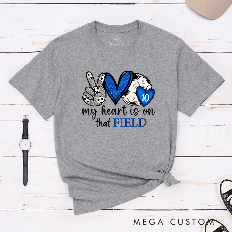 Personalized "My Heart is on That Field" Soccer T-Shirt with Custom Player Number