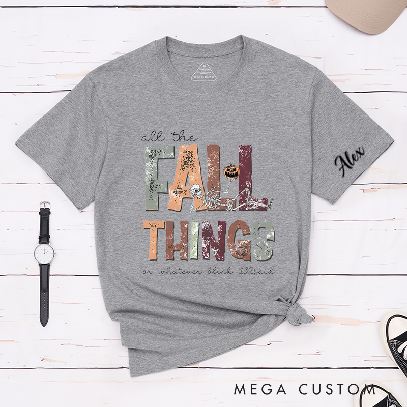 Personalised Classic T-Shirts All the Fall Things and Fall Skeleton Tee and Christian Shirt Perfect for Music Lovers and Retro Aesthetic Enthusiasts